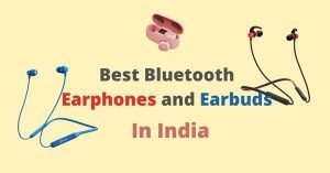Read more about the article What is Best Bluetooth Earphones and Earbuds 2023?