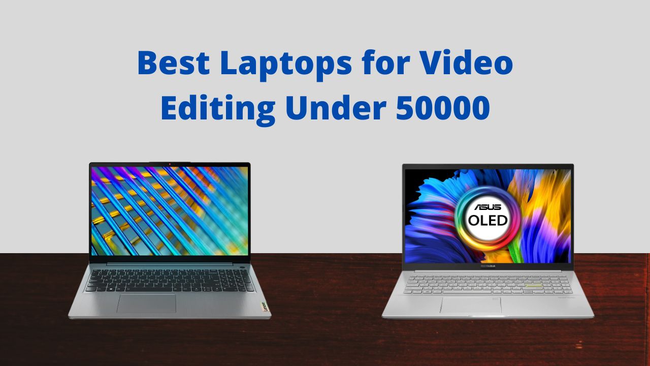 best laptops for video editing under 50000