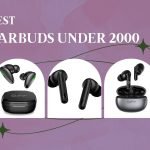 5 Best earbuds under 2000 in India 2023