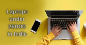 Read more about the article Find the 5 best Laptops under 25000 in India